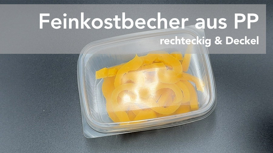 Feinkostbecher aus PP rechteckig & Deckel